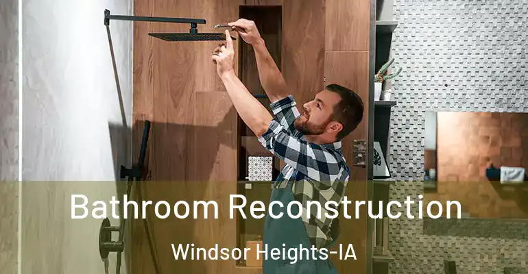 inner Bathroom imggen Bathroom Reconstruction Windsor Heights-IA