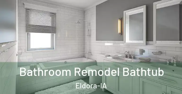 inner Bathroom imggen Bathroom Remodel Bathtub Eldora-IA