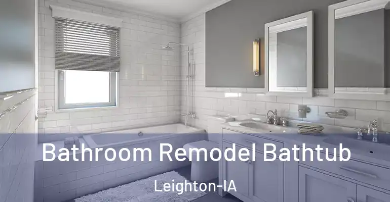 inner Bathroom imggen Bathroom Remodel Bathtub Leighton-IA