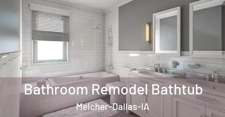inner Bathroom imggen Bathroom Remodel Bathtub Melcher-Dallas-IA