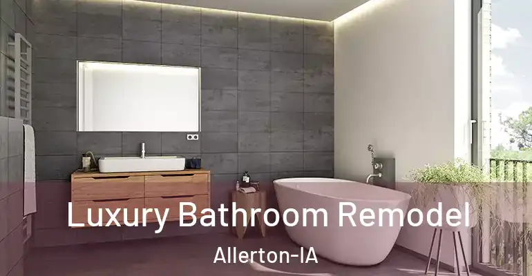 inner Bathroom imggen Luxury Bathroom Remodel Allerton-IA