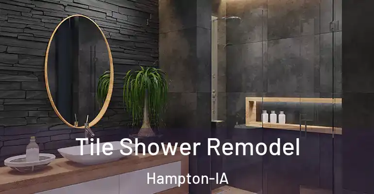 inner Bathroom imggen Tile Shower Remodel Hampton-IA
