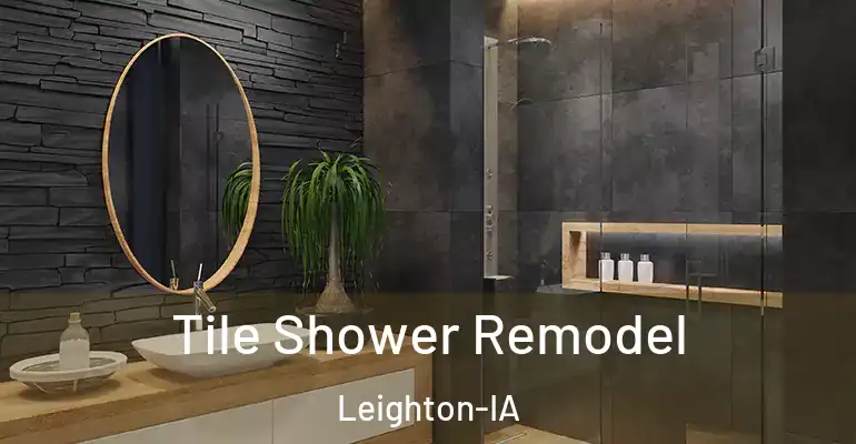 inner Bathroom imggen Tile Shower Remodel Leighton-IA