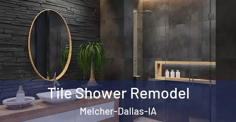inner Bathroom imggen Tile Shower Remodel Melcher-Dallas-IA