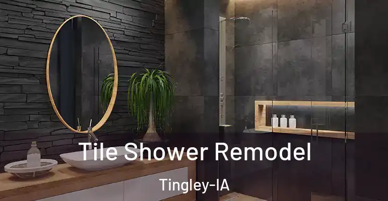 inner Bathroom imggen Tile Shower Remodel Tingley-IA